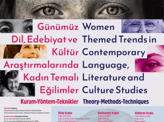 EDEBİYAT FAKÜLTESİ ALMAN DİLİ VE EDEBİYATI BÖLÜMÜ “GÜNÜMÜZ DİL, EDEBİYAT VE KÜLTÜR ARAŞTIRMALARINDA KADIN TEMALI EĞİLİMLER KURAM•YÖNTEM•TEKNİKLER” ADINDA ULUSLARARASI BİR SEMPOZYUM DÜZENLEDİ