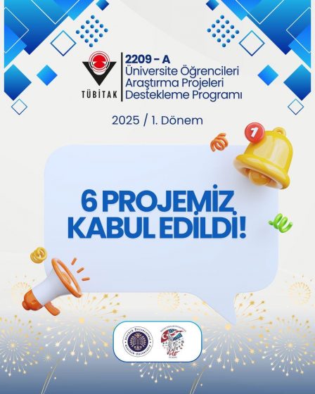 Bölümümüz Bünyesinde Yürütülen 6 Farklı TÜBİTAK Projesi Kabul Edildi