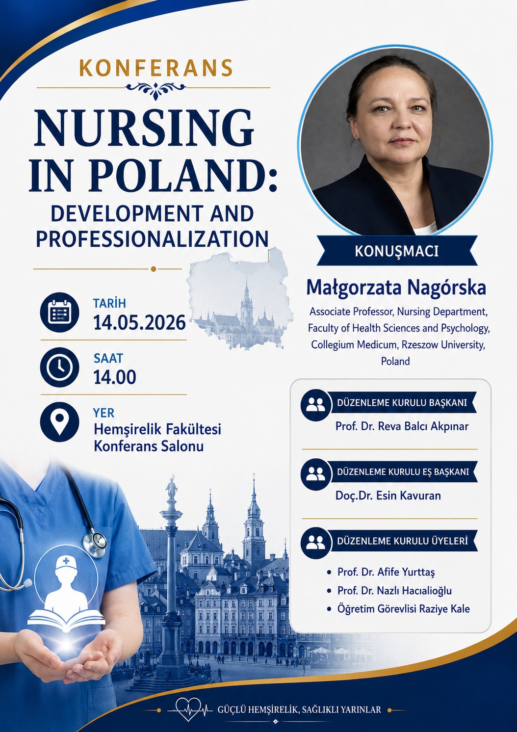 Nursing In Poland: Development and Professionalization Etkinlik Tarihi: 14. 05. 2026, 14:00