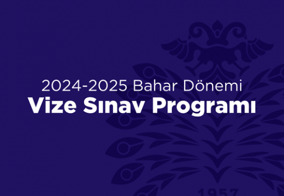 2024-2025 Bahar Dönemi Vize Sınav Programı