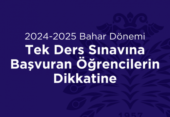 Tek Ders Sınavına Başvuran Öğrencilerin Dikkatine