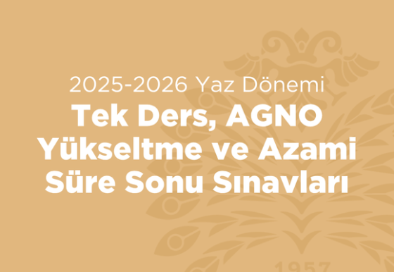 Tek Ders, AGNO Yükseltme ve Azami Süre Sonu Sınavları