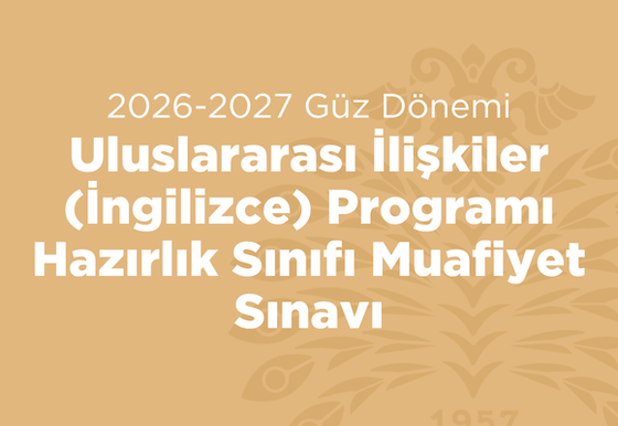 Uluslararası İlişkiler (İngilizce) Programı İçin Yabancı Dil Hazırlık Sınıfı Muafiyet Sınavı