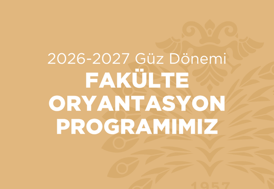 Fakülte Oryantasyon Programımız