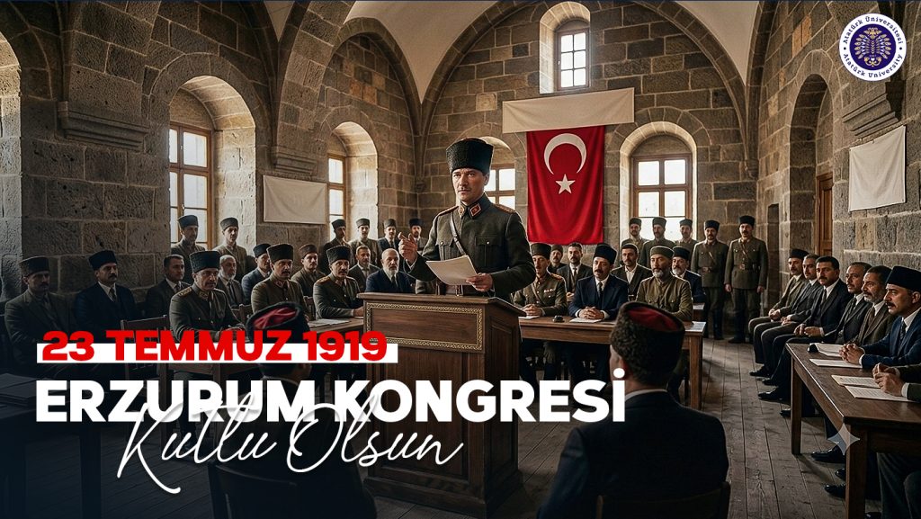 23 Temmuz Erzurum Kongresinin 107. Yıl Dönümü Kutlu Olsun